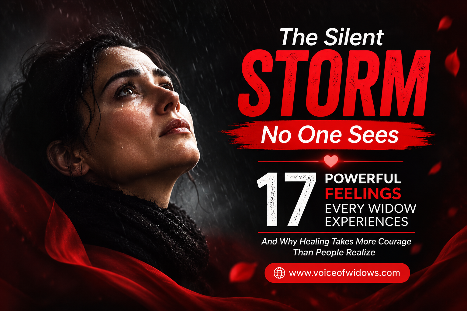 The Silent Storm No One Sees 17 Powerful Feelings Every Widow Experiences And Why Healing Takes More Courage Than People Realize
